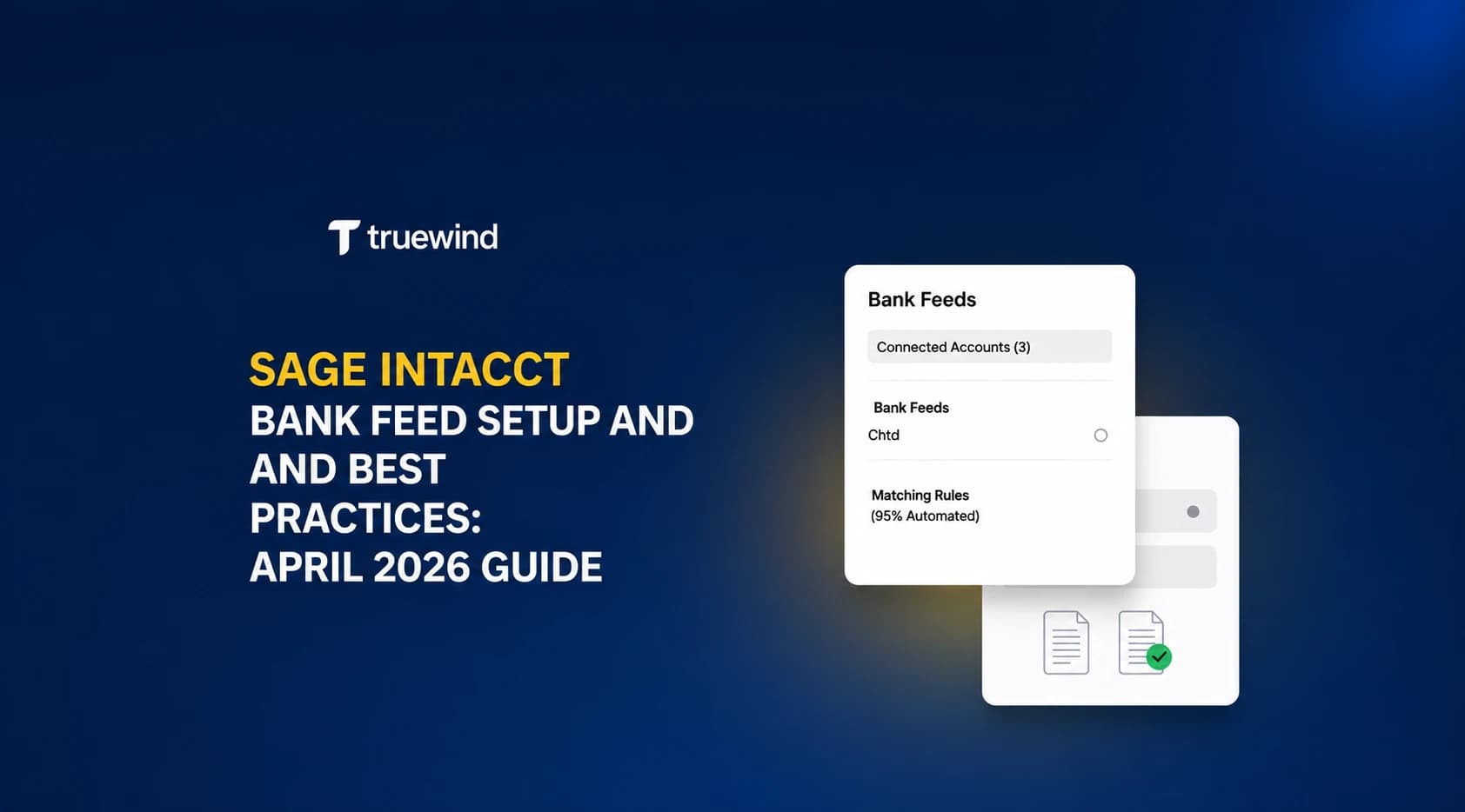 Sage Intacct Bank Feed Setup and Best Practices: April 2026 Guide