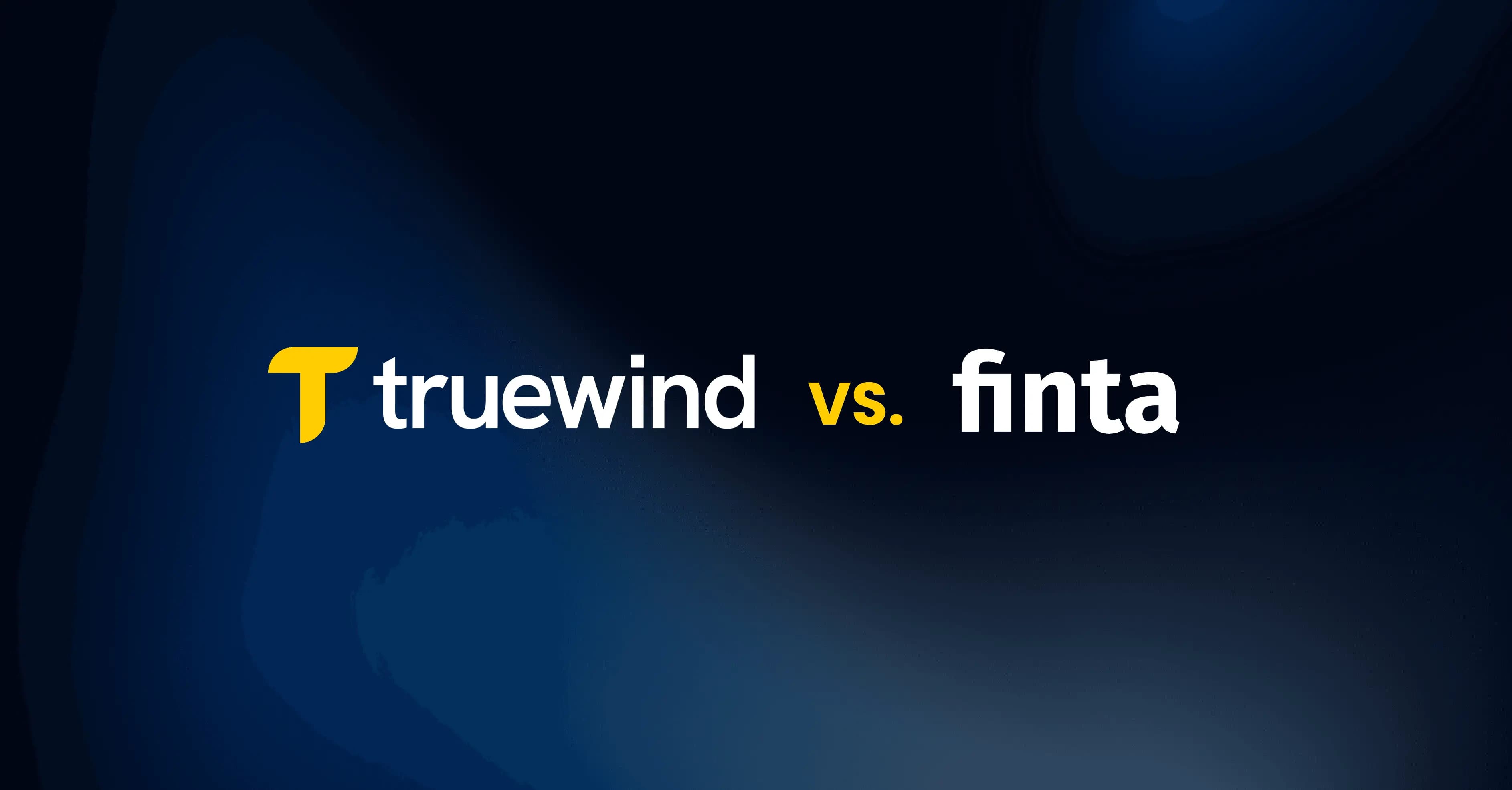 Truewind vs Finta: Comparison, Reviews, and Alternatives in 2025