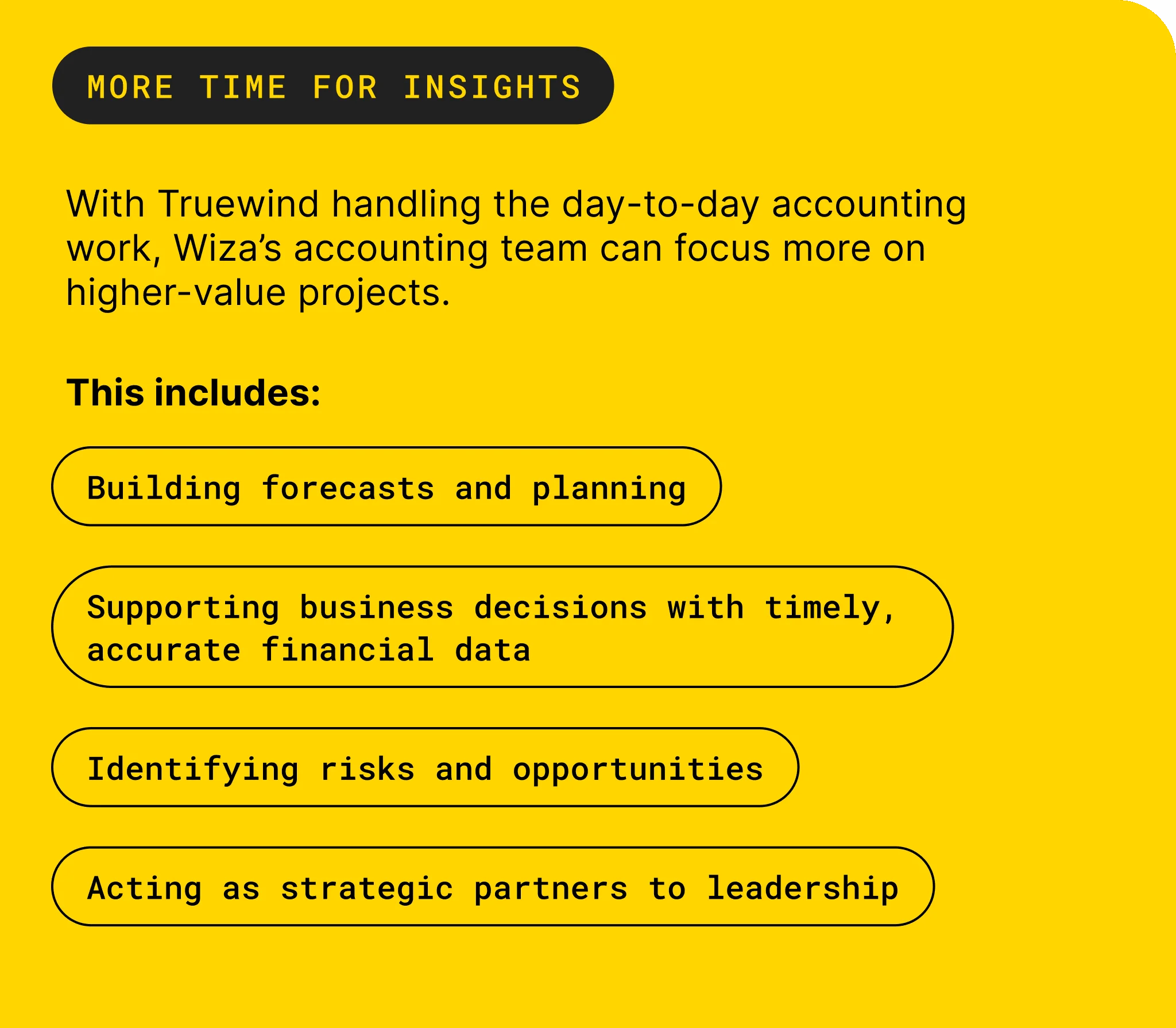 Wiza's accounting team uses Truewind to spend more time on planning, financial analysis, and strategic support